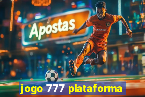 jogo 777 plataforma